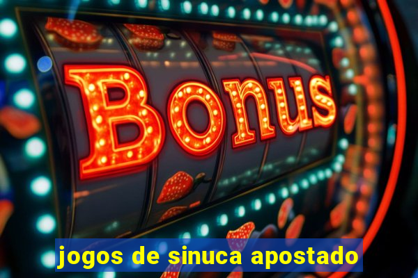 jogos de sinuca apostado